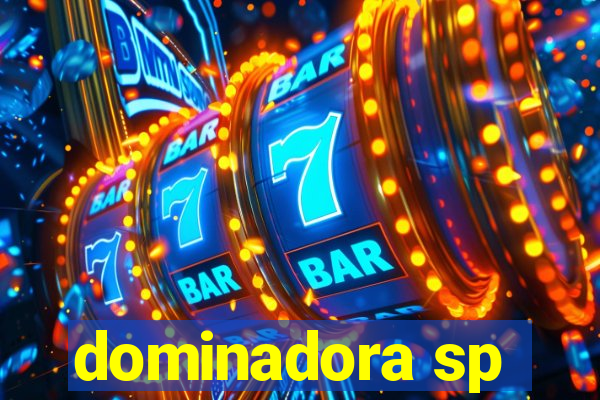 dominadora sp